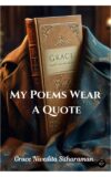 MY POEMS WEAR A QUOTE